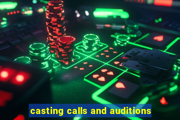 casting calls and auditions